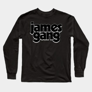 James Gang! James Gang! James Gang! Long Sleeve T-Shirt